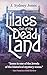 Lilacs Out of the Dead Land
