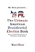 Mr. Beat presents...The Ultimate American Presidential Election Book: Every Presidential Election in American History (1788-2024)