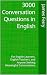 3000 Conversation Questions...