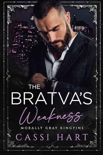 The Bratva's Weakness (Kindle Edition)
