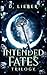 Intended Fates Trilogy: wer...