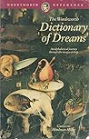 The Wordsworth Dictionary of Dreams: An Alphabetical Journey Through the Images of Sleep