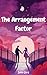 The Arrangement Factor by Zenia Garg The Arrangement Factor by Zenia Garg