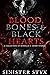 Blood, Bones & Black Hearts...