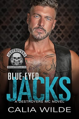 Blue-Eyed Jacks: A Skilletsville Destroyers MC Romance Novel (Destroyers MC - Skilletsville PA Book 1)