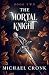 The Mortal Knight (The Immo...