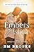 Embers to Ashes: Book 4 of ...