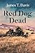 Red Dog Dead