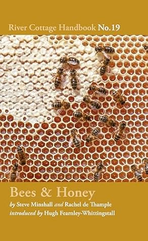 Bees & Honey (River Cottage Handbook #19)