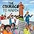 The Courage to March: The A...