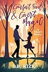 Comfort Food and Covert Magic: A Short Story (Sweethearts, A Collection of Valentine's Day Standalones)