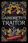Daindreth's Traitor by Elisabeth Wheatley Daindreth's Traitor by Elisabeth Wheatley