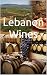 Lebanon Wines by Bernardo Musumeci
