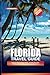 FLORIDA TRAVEL GUIDE 2025: ...