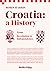 Croatia – A History – From Revolution to Independence