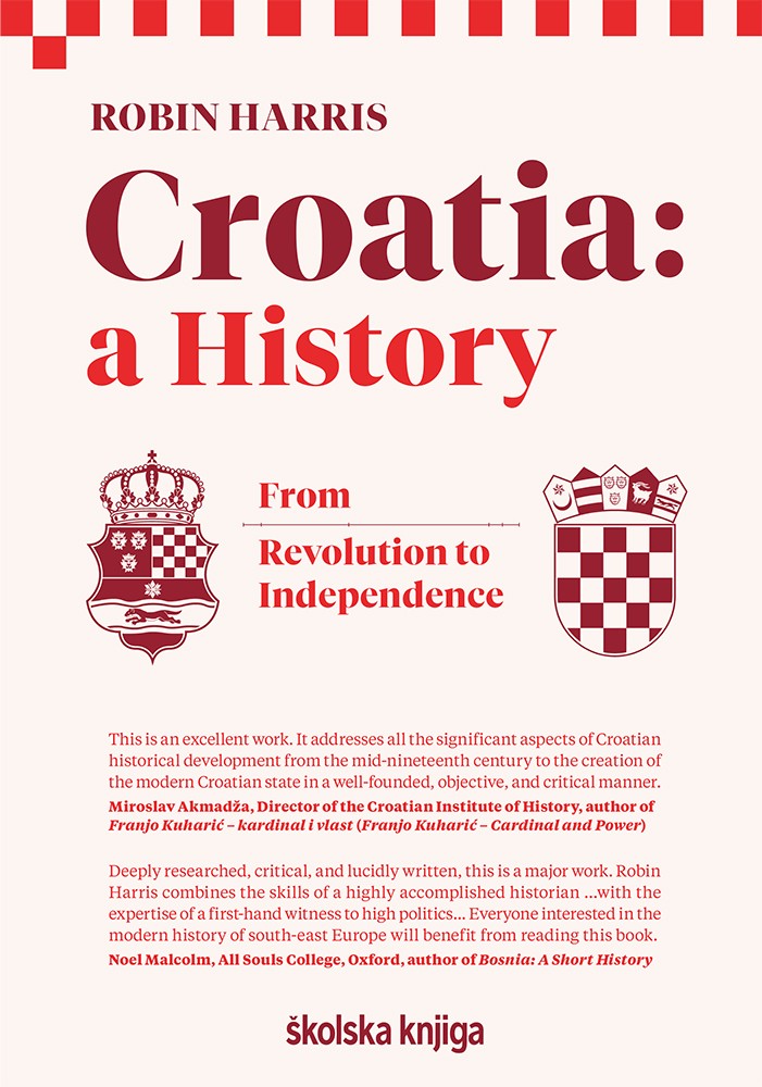Croatia – A History – From Revolution to Independence