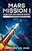 Mars Mission I: Surviving t...