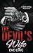 The Devil's Wife: A Dark Mafia Romance (Sacred Vows)