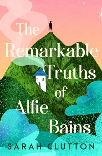 The Remarkable Truths of Alfie Bains (Kindle Edition)