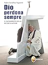 Dio perdona sempr...