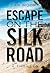 Escape on the Silk Road