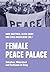 Female Peace Palace