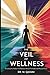 The Veil of Wellness: Revea...