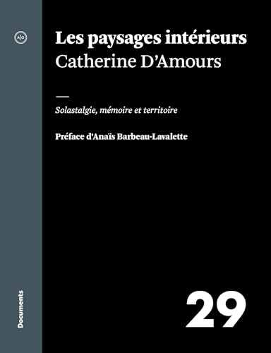 Les paysages intérieurs: Solastalgie, mémoire et territoire (French Edition)