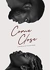 Come Close: A Rom...