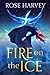 Fire on the Ice (The Ice Fl...