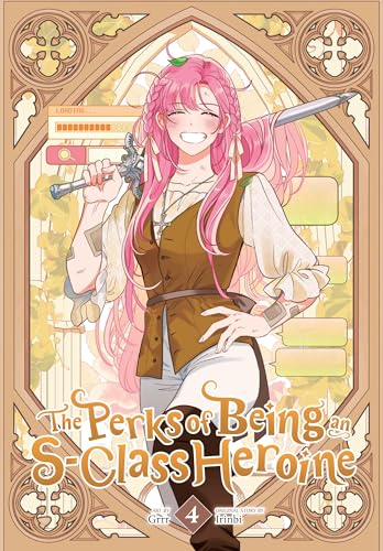The Perks of Being an S-Class Heroine, Vol. 4 (Paperback)