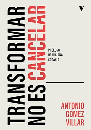 Transformar no es cancelar (Paperback)