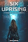 Six Uprising: A YA Dystopian Novel Book cover for Six Uprising: A YA Dystopian Novel