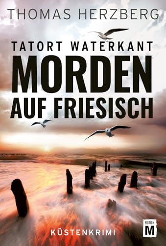 Morden auf Friesisch (Tatort Waterkant) (German Edition)