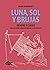 Luna, sol y brujas: Género ...