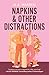 Napkins and Other Distractions (Teachers in Love, 3)