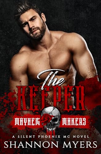 The Keeper: Mayhem Makers (Silent Phoenix MC)