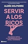 Servir a los rico...