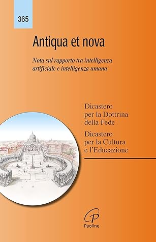 Antiqua et nova. Nota sul rapporto tra intelligenza artificiale e intelligenza umana