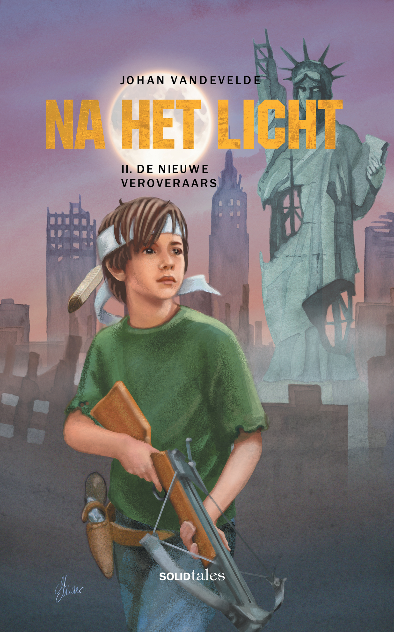 Na het licht 2: De nieuwe veroveraars (Na het Licht, #2)