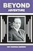 Beyond Adventure