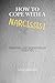 HOW TO COPE WITH A NARCISSI...