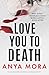 Love You to Death