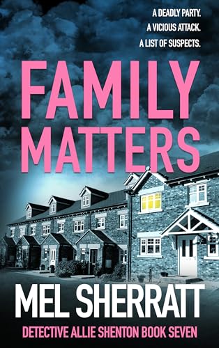 Family Matters (Detective Allie Shenton Book 7)