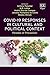 COVID-19 Responses in Cultural and Political Context by Antony Palackal