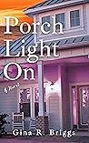 Porch Light On by Gina R. Briggs