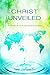 Christ Unveiled: A Revelati...
