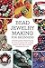BEAD JEWELRY MAKING FOR BEGINNERS by Cherry Brian
