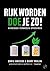 Rijk worden doe je zo!: Handboek vermogen opbouwen