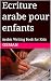 Ecriture arabe pour enfants  by Osman